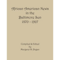African American News in the Baltimore Sun, 1870-1927