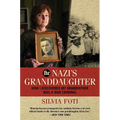 The Nazi's Granddaughter: How I Discovered My Grandfather Was a War Criminal