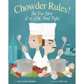 Chowder Rules!: The True Story of an Epic Food Fight