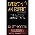 Everyone's an Expert (Reprint of a 2005 free ebook under Creative Commons License)