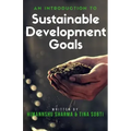 An Introduction to Sustainable Development Goals