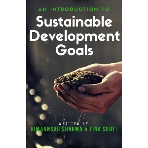 An Introduction to Sustainable Development Goals