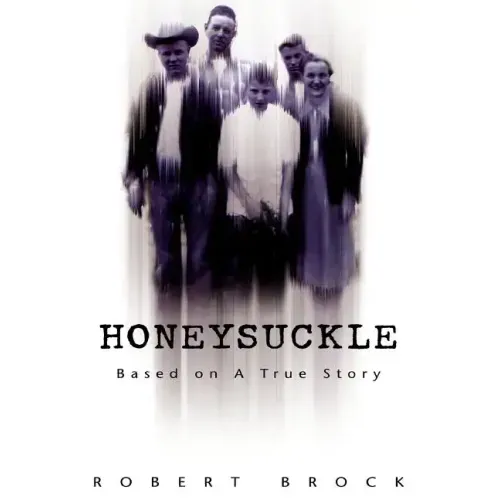 Honeysuckle: Based on a True Story