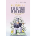 Encyclopedia Corruption in the World: Book 4: Perspective of International Law on Corruption