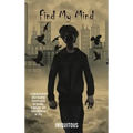 Find My Mind: A Collection of Deep Hearted Poetry Based on Trauma, Problems and Consequences of Life