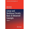 Linear and Nonlinear Circuits: Basic & Advanced Concepts: Volume 1