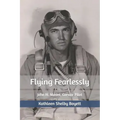 Flying Fearlessly: John H. Moore, Corsair Pilot