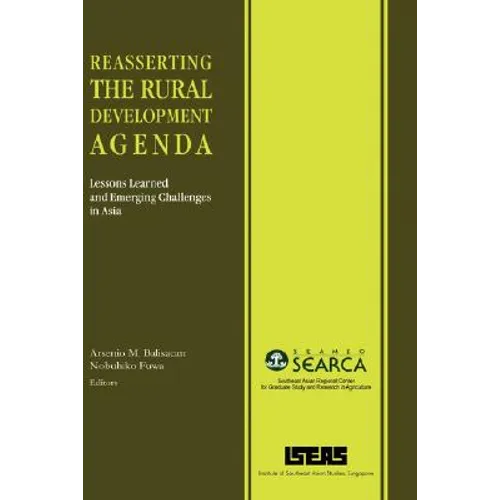 Reasserting the Rural Development Agenda: Lessons Learned and Emerging Challenges in Asia