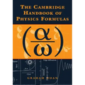 The Cambridge Handbook of Physics Formulas