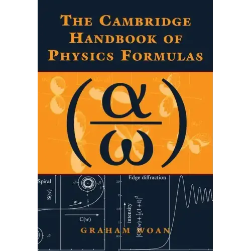 The Cambridge Handbook of Physics Formulas