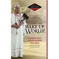 Grandma Says: Wake Up, World!: The Wisdom, Wit, Advice, and Stories of "grandma Aggie"