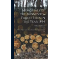 Memorials of the Minnesota Forest Fires in the Year 1894: With a Chapter on the Forest Fires in Wisconsin in the Same Year