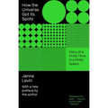 How the Universe Got Its Spots: Diary of a Finite Time in a Finite Space
