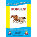 Let's Learn About...Horses!: A Curious Toddler Book