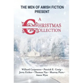 The Men of Amish Fiction Present A Christmas Collection