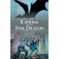 Brian Miller: Katrina and the Star Dragon (A Zombie Adventure): Book Four