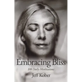 Embracing Bliss: 108 Daily Meditations