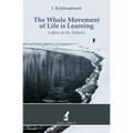 The Whole Movement of Life is Learning: Letters to his Schools