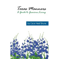 Texas Manners: A Guide to Gracious Living