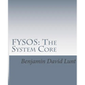Fysos: The System Core