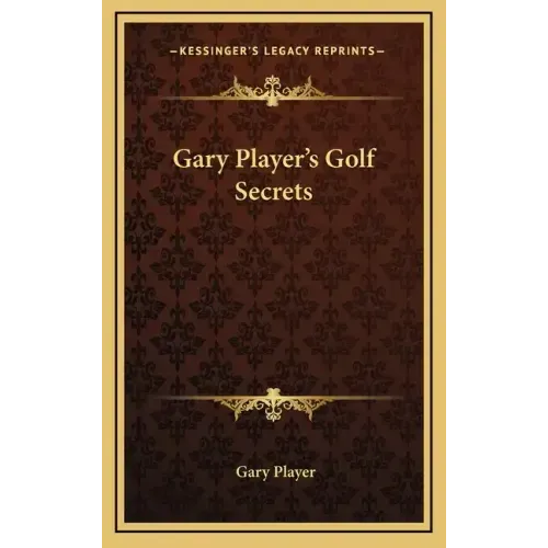 Gary Player's Golf Secrets