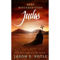Judas: Hero Misunderstood