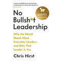 No Bullsh*t Leadership