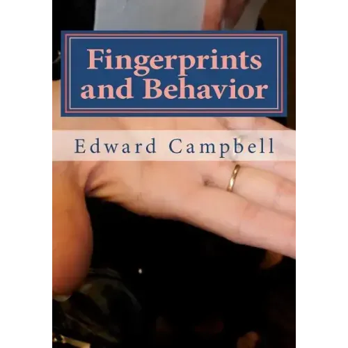 Fingerprints and Behavior: A Text on Fingerprints and Behavioral Corespondences