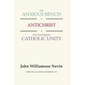 The Anxious Bench, Antichrist and the Sermon Catholic Unity