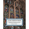 A Place Steeped in Prayer: Envisioning a Parish House and Chapel at Saint John's Cathedral, Denver