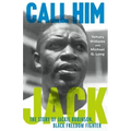 Call Him Jack: The Story of Jackie Robinson, Black Freedom Fighter