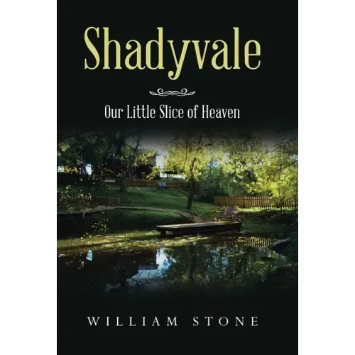 Shadyvale: Our Little Slice of Heaven