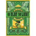Or Else the Light