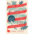 The Most Important Thing Happening: A Novel in Stories