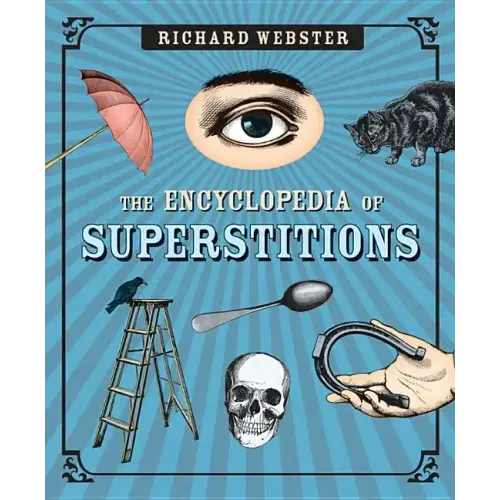 The Encyclopedia of Superstitions