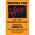 WRITING FOR SLASH 1977 - 1981 The Know It All Years - Reviews