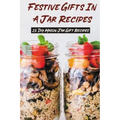 Festive Gifts In A Jar Recipes: 25 Diy Mason Jar Gift Recipes: What Can You Put In Mason Jars For Christmas Gifts?