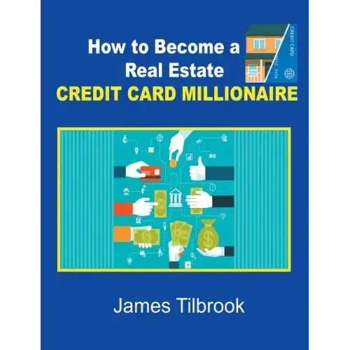 How to Become a Real Estate Credit Card Millionaire