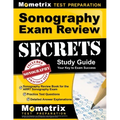 Sonography Exam Review Secrets Study Guide - Sonography Review Book for the Arrt Sonography Exam, Practice Test Questions, Detailed Answer Explanation