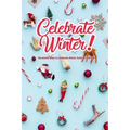 Celebrate Winter!: Wonderful Ways to Celebrate Winter Solstice with Kids: Winter Solstice Activities