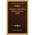 The Rivers and Valleys of Pennsylvania (1889)