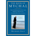 The Book of Mychal: The Surprising Life and Heroic Death of Father Mychal Judge