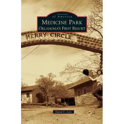Medicine Park: Oklahoma's First Resort