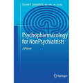 Psychopharmacology for Nonpsychiatrists: A Primer