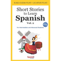 Short Stories to Learn Spanish, Vol. 2: For Intermediate and Advanced Students