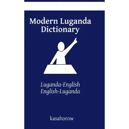 Modern Luganda Dictionary: Luganda-English, English-Luganda