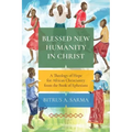 Blessed New Humanity in Christ: A Theology of Hope for African Christianity from the Book of Ephesians