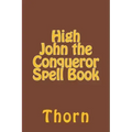 High John the Conqueror Spell Book