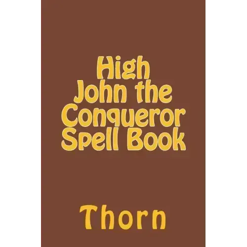 High John the Conqueror Spell Book