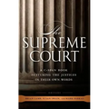 The Supreme Court: A C-Span Book Featuring the Justices in Their Own Words